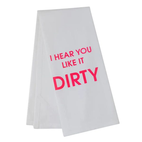 I Hear You Like It Dirty Tea Towel Online now