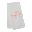 I Hate Everyone Except My Cat Tea Towel Hot on Sale