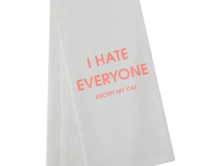 I Hate Everyone Except My Cat Tea Towel Hot on Sale