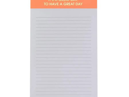 It s A Great Day, To Have A Great Day Notepad For Sale