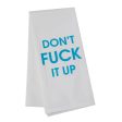 Don t Fuck It Up Tea Towel For Sale