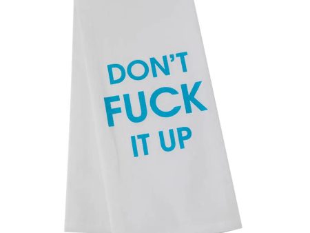 Don t Fuck It Up Tea Towel For Sale