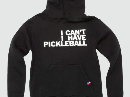 I can’t I have Pickleball Hoodie Discount